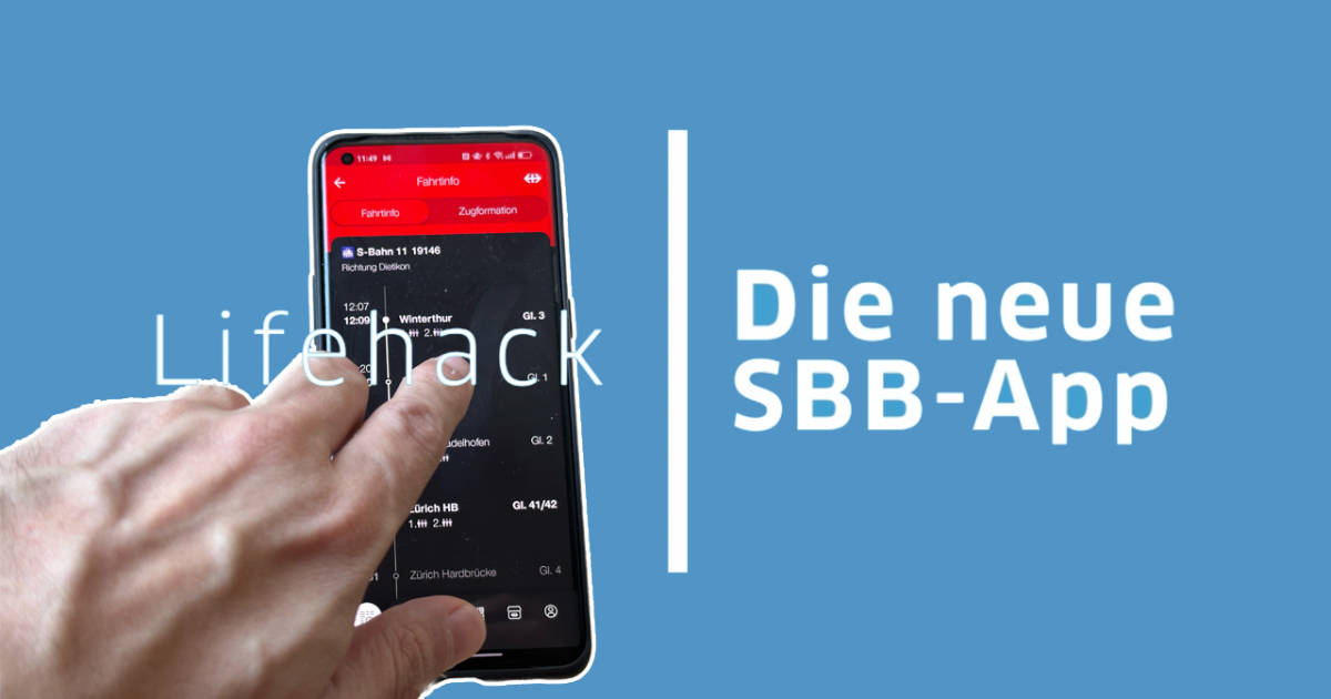 Die neue SBB-App: Das Wichtigste kompakt erklärt